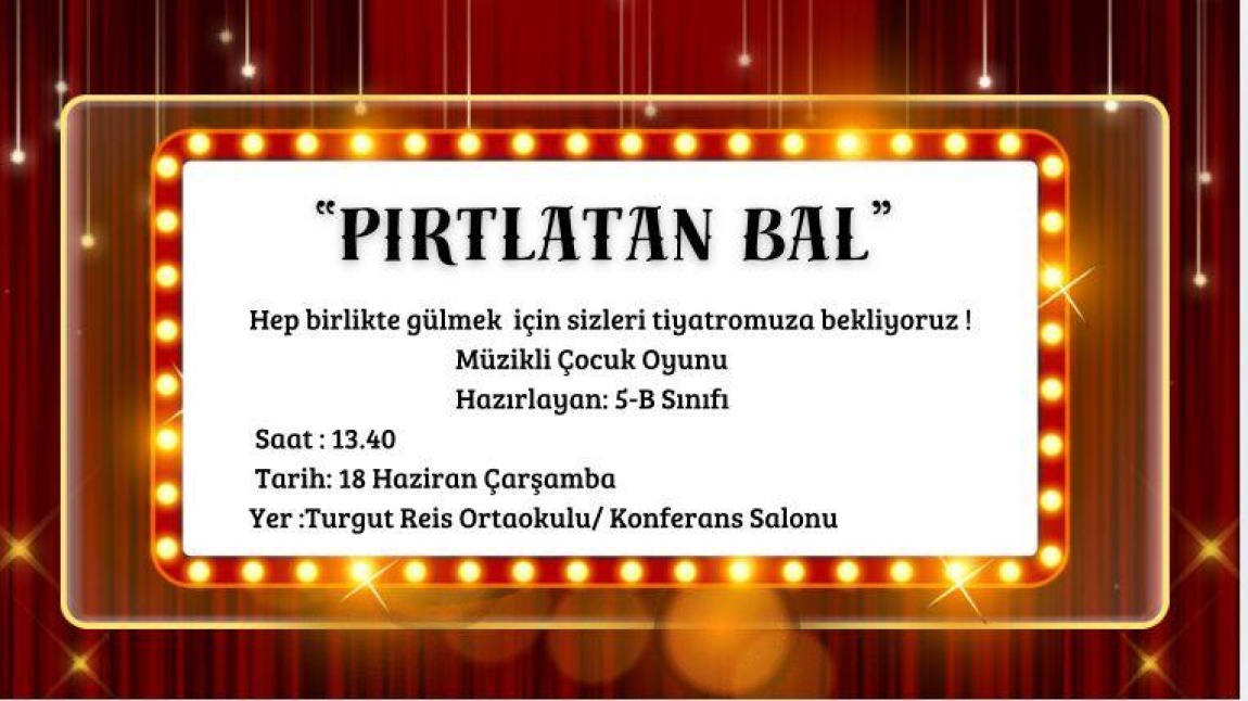 OKULUMUZ TÜRKÇE ÖĞRETMENİ FADİME MANKAY VE 5/B SINIFI ÖĞRENCİLERİMİZİN HAZIRLADIĞI TİYATRO GÖSTERİMİZ